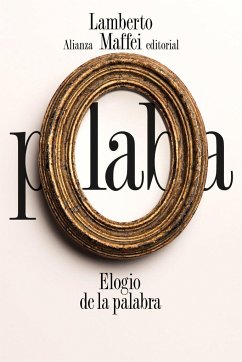 Elogio de la palabra - Maffei, Lamberto