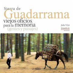 Sierra de Guadarrama viejos oficios para la memoria - Vías Alonso, Julio