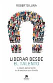 Liderar desde el talento Liderar desde el talento