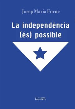 La independència (és) possible - Forné Febrer, Josep Maria