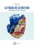 La fisura de la historia La fisura de la historia