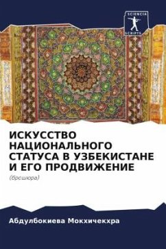 ISKUSSTVO NACIONAL'NOGO STATUSA V UZBEKISTANE I EGO PRODVIZhENIE - Mokhichekhra, Abdulbokiewa