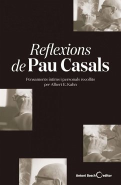 Reflexions de Pau Casals - Kahn, Albert Eugene