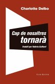 Cap de nosaltres tornarà : seguit d'Un coneixement inútil