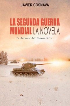 La Segunda Guerra Mundial: LA NOVELA: LA DERROTA DEL TERCER REICH