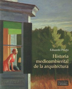 Historia medioambiental de la arquitectura - Prieto González, Eduardo