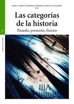 Cover Las categorías de la historia : pasado, presente y futuro