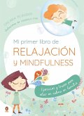 MI PRIMER LIBRO DE RELAJACI?N Y MINDFULNESS