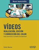 Vídeos : realización, edición y corrección del color