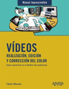 Vídeos : realización, edición y corrección del color - Moreno, Falele