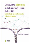 Descubre cómo es la educación física del siglo XXI : así trabaja el profesorado más innovador