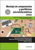 Montaje de componentes y periféricos microinformáticos UF0465 Montaje de componentes y periféricos microinformáticos UF0465
