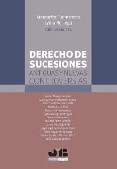 Derecho de sucesiones : antiguas y nuevas controversias - Fuenteseca, Margarita; Noriega Rodríguez, Lydia