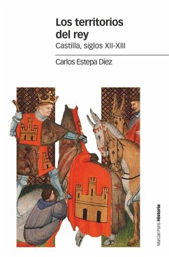 Cover Los territorios del rey : Castilla, siglos XII-XIII