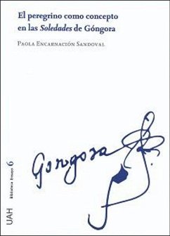 El peregrino como concepto en las Soledades de Góngora - Sandoval, Paola Encarnación