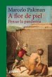 A flor de piel : pensar la pandemia - Bild 1