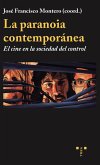 La paranoia contemporánea : el cine en la sociedad del control