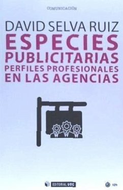 Especies publicitarias : perfiles profesionales en las agencias - Selva Ruiz, David