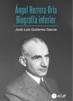 Cover Ángel Herrera Oria : biografía interior