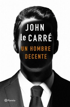 Un hombre decente - Le Carré, John