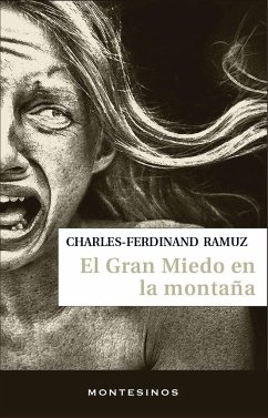 El gran miedo en la montaña - Ramuz, Charles-Ferdinand