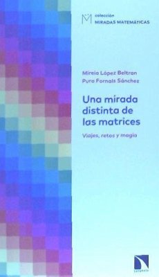 Una mirada distinta de las matrices : viajes, retos y magia - López Beltrán, Mireia; Fornals Sánchez, Pura