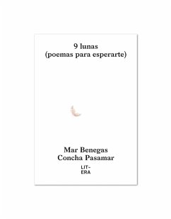 9 lunas : poemas para esperarte - Benegas, Mar