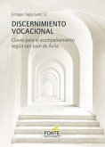 Discernimiento vocacional : claves para el acompañamiento según san Juan de Ávila