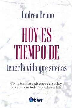 Cover Hoy es tiempo de tener la vida que sueñas