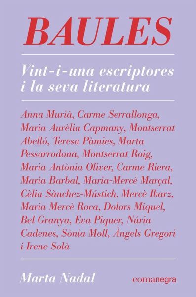 Baules : vint-i-una escriptores i la seva literatura
