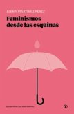 Feminismos desde las esquinas Feminismos desde las esquinas