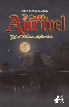 El capitán Aurwel y el tesoro definitivo - Espejo, Pablo