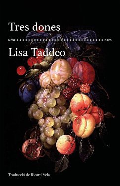 Tres dones - Taddeo, Lisa