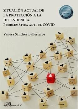 Situación actual de la protección a la dependencia : problemática ante el COVID Situación actual de la protección a la dependencia : problemática ante el COVID