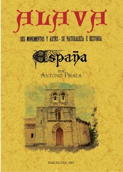 Cover Álava, España : sus monumentos y artes, su naturaleza e historia