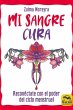 Mi sangre cura : reconéctate con el... - Bild 1