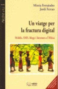 Un viatge per la fractura digital : mòbils, SMS, blogs i Internet a l'Àfrica - Fernández Ardevol, María; Ferran Boleda, Jordi