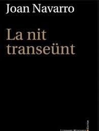 La nit transeünt - Navarro, Joan