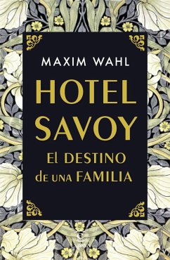 Hotel Savoy : el destino de una familia - Wahl, Maxim