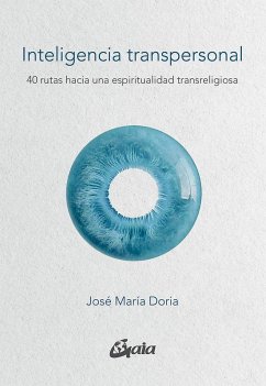 Cover Inteligencia transpersonal : 40 rutas hacia una espiritualidad transreligiosa