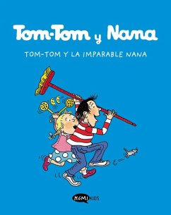 Cover Tom-Tom y Nana Vol. 1: Tom-Tom y la imparable Nana