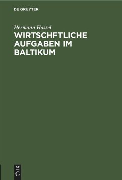 Wirtschftliche Aufgaben im Baltikum - Hassel, Hermann