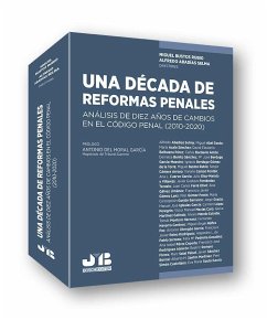 Una década de reformas penales : análisis de diez años de cambios en el Código Penal, 2010-2020 - Bustos Rubio, Miguel; Abadías Selma, Alfredo