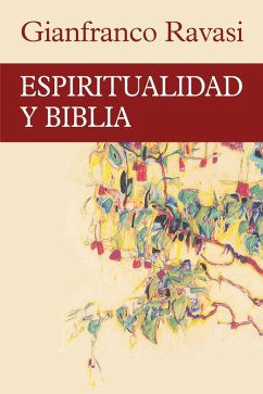 Espiritualidad y Biblia - Ravasi, Gianfranco
