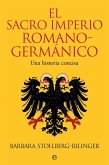 El Sacro Imperio Romano-Germánico : una historia concisa