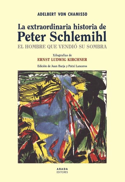 La extraordinaria historia de Peter Schlemihl : el hombre que vendió su sombra La extraordinaria historia de Peter Schlemihl : el hombre que vendió su sombra