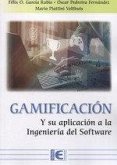 GAMIFICACION Y SU APLICACION A LA INGENIERIA DEL SOFTWARE GAMIFICACION Y SU APLICACION A LA INGENIERIA DEL SOFTWARE