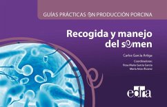 Guías prácticas en producción porcina : recogida y manejo del semen - García Artiga, Carlos