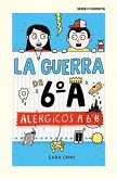 Alérgicos a 6º B (edición escolar) (Serie La guerra de 6ºA 1) Alérgicos a 6º B (edición escolar) (Serie La guerra de 6ºA 1)