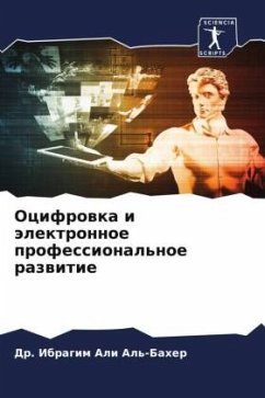Ocifrowka i älektronnoe professional'noe razwitie - Ali Al'-Baher, Dr. Ibragim